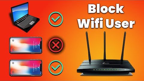 How to Block Someone from Your WiFi – Step by Step Guide